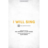 I Will Sing SATB choral sheet music cover